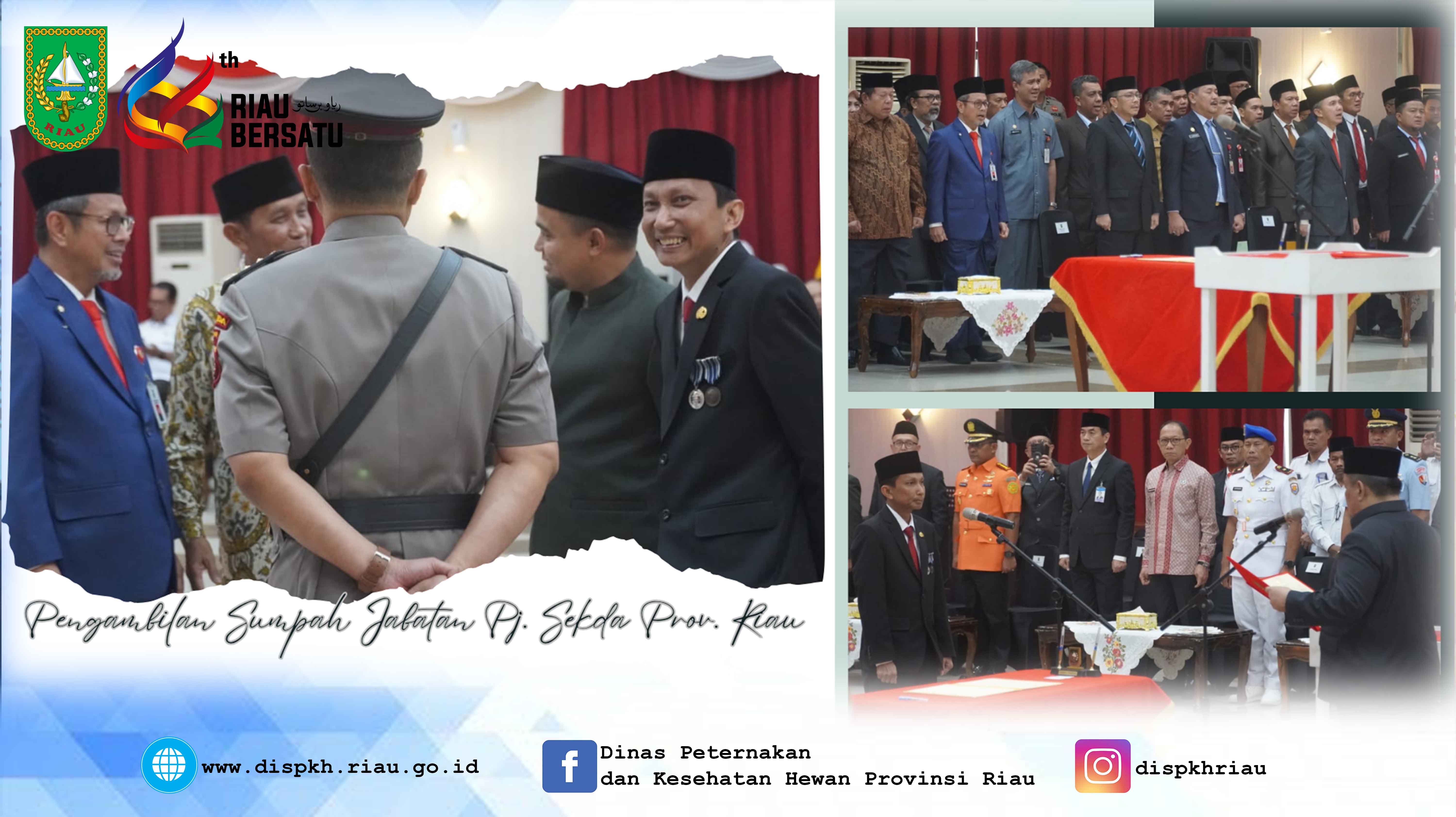 Kepala Dinas Peternakan dan Kesehatan Hewan Provinsi Riau Menghadiri Acara Pelantikan & Pengambilan Sumpah Jabatan Pj. Sekda Prov. Riau,